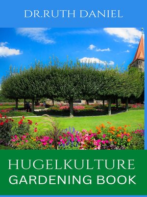 cover image of The Hugelkultur Gardening Book